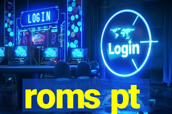roms pt